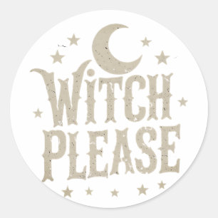 Witch Please Halloween Design- Vintage 90s Retro Classic Round Sticker