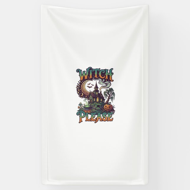 Witch Please Haunted House Crescent Moon Cauldron  Banner (Vertical)