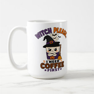 Witch Please I Need Coffee First Large Halloween Mug
