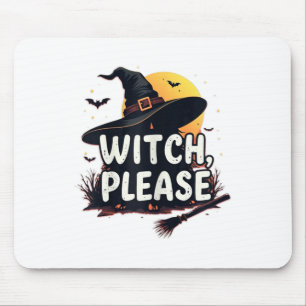 Witch Please  Mouse Pad