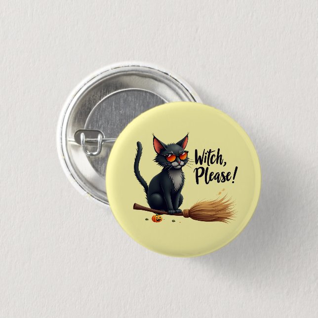 "Witch, Please!" Sassy Black Cat Button (Front & Back)