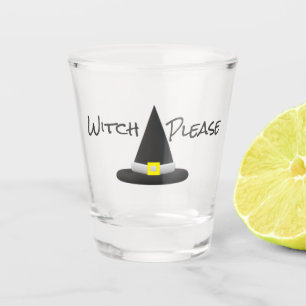 Witch Please Shot Glass