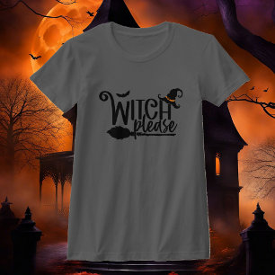 Witch Please - Women's Halloween Cotton T-Shirt