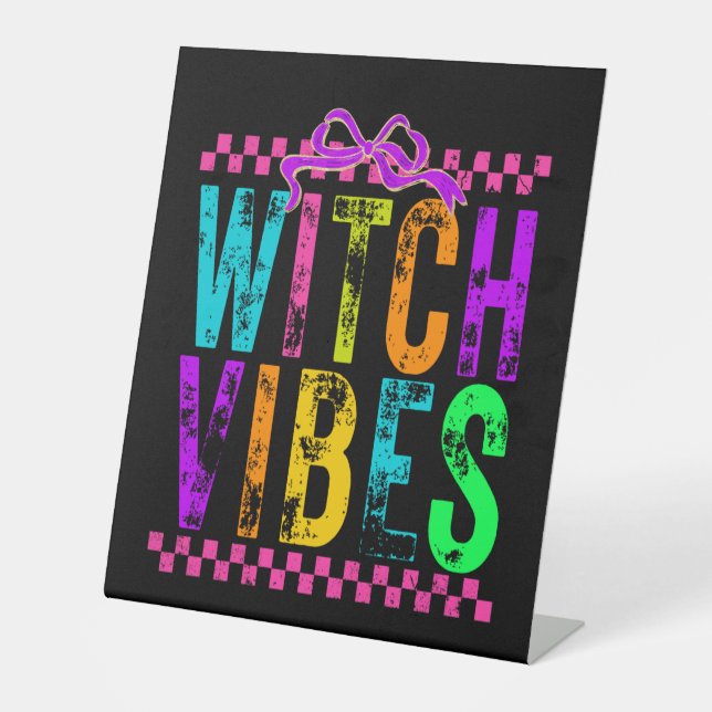 Witch Vibes Halloween Neon Checkered Bow Pedestal Sign (Front)