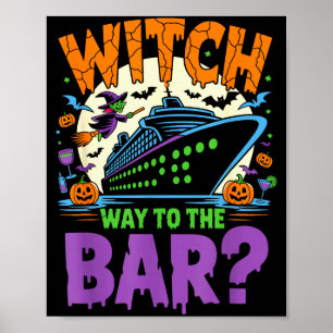 Witch Way To The Bar Funny Halloween Cruise  Poster