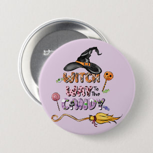 Witch Way to the Candy – Fun Halloween 3 Inch Round Button