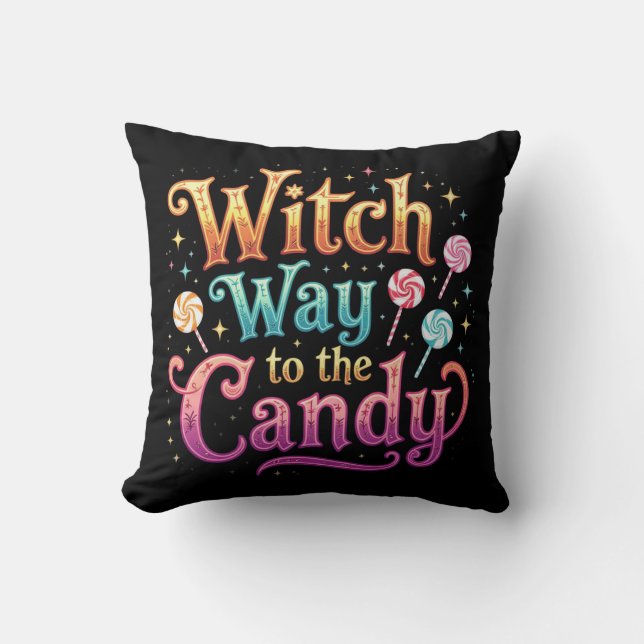 Witch Way To The Candy Throw Pillow (Front)
