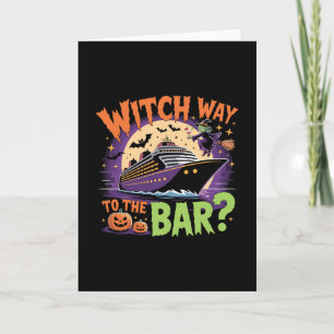 Witch Way To The R Funny Halloween Cruise 1  Card