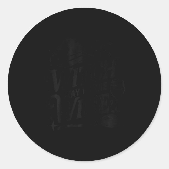 Witch Way To The Wine Funny Drinking Halloween Cos Classic Round Sticker (Front)