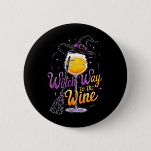 Witch Way to The Wine Funny Halloween Costume 2 Inch Round Button