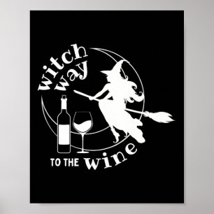 Witch Way To The Wine Halloween Witchy Women Funny Poster