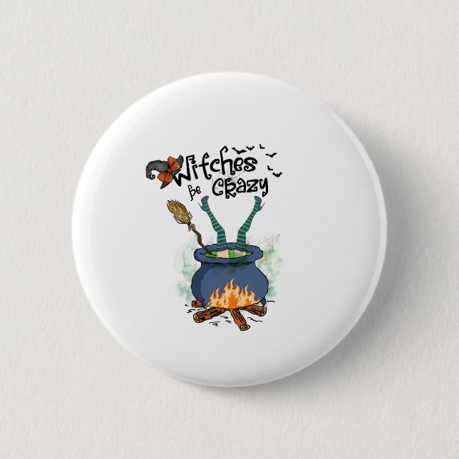Witches Be Crazy 2 Inch Round Button (Front)