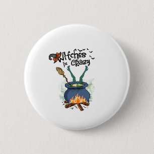 Witches Be Crazy 2 Inch Round Button