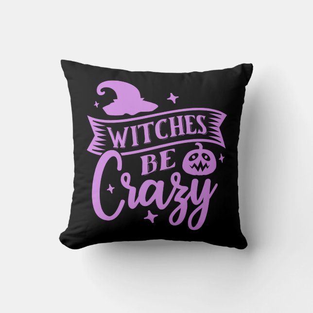 Witches Be Crazy Black and Purple Throw Pillow (Front)