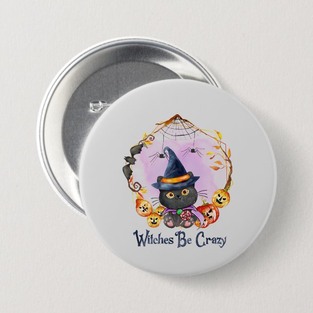 Witches Be Crazy – Witch Black Cat 3 Inch Round Button (Front & Back)