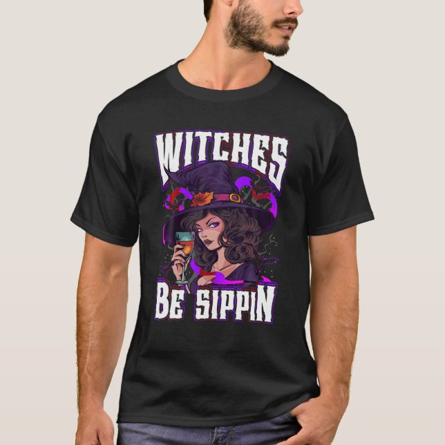 Witches be Sippin Funny Halloween Party Witch Squa T-Shirt (Front)