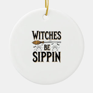 Witches Be Sippin Vintage Halloween Drink Shirt_1 Ceramic Ornament