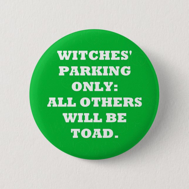 Witches' Parking Only 2 Inch Round Button (Front)