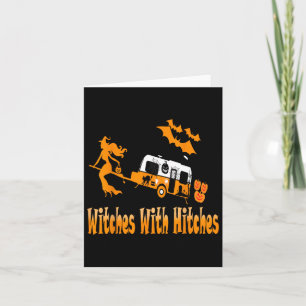 Witches With Hitches Camping Fun Halloween  Card