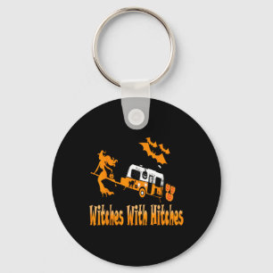 Witches With Hitches Camping Fun Halloween Keychain