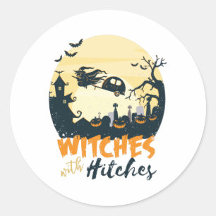 Witches with Hitches Funny Halloween Camping Classic Round Sticker
