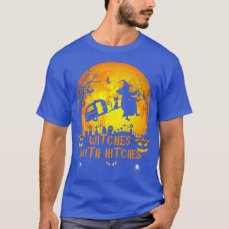 Witches with Hitches Funny Halloween Camping Gifts T-Shirt