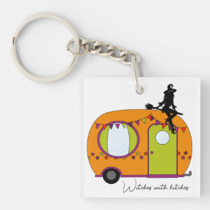 Witches with hitches Halloween trailer rv camper Keychain