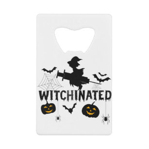 Witchinated Halloween 2021Costume Funny Witch Credit Card Bottle Opener