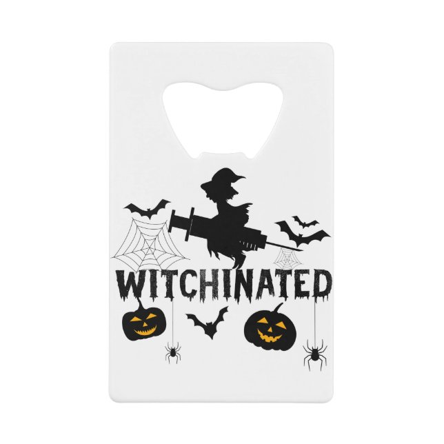 Witchinated Halloween 2021Costume Funny Witch Credit Card Bottle Opener (Front)