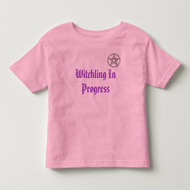 Witchling In Progress Toddler T-shirt (Front)