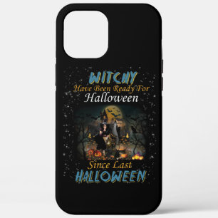 Witchy Have Been Ready For Halloween iPhone 12 Pro Max Case