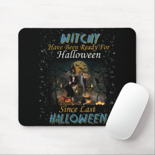 Witchy Have Been Ready For Halloween Mouse Pad