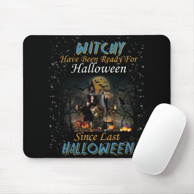 Witchy Have Been Ready For Halloween Mouse Pad (With Mouse)