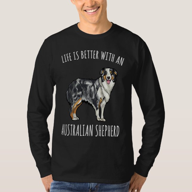 With A Australian Shepherd Dog T-Shirt (Front)