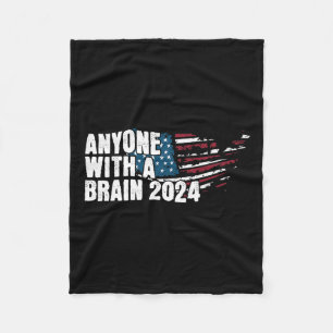 With A Brain 2024 Election Humour Tee Fleece Blanket