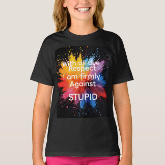 With all due respect T-Shirt