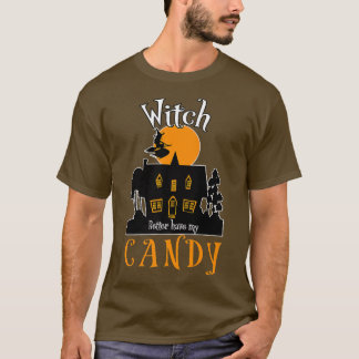 With Better Have MY Candy Funnny Popular Scary Hal T-Shirt