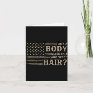 With Body Like This Who Needs Hair_ Fathers Day Card