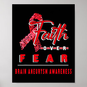 WITH BRAIN ANEURYSM AWARENESS FAITH ALWAYS OVERS F POSTER