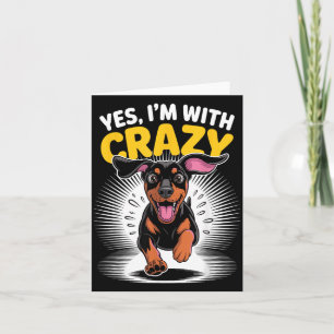 With Crazy Guard Cute Dog Funny Doberman Pinscher Card
