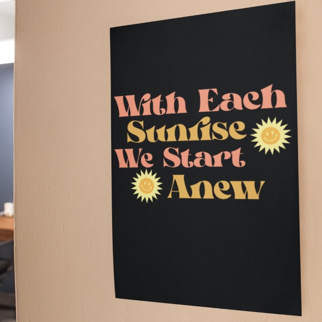 With Each Sunrise, We Start Anew- Quote Poster (Creator Uploaded)