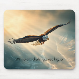 With every challenge, rise higher   mouse pad