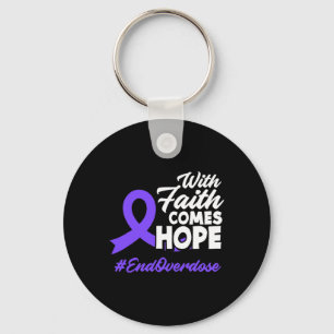 With Faith Comes Hope End Overdose Overdose Awaren Keychain