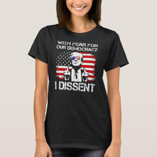 With Fear For Our Democracy I Dissent Immunity (On T-Shirt