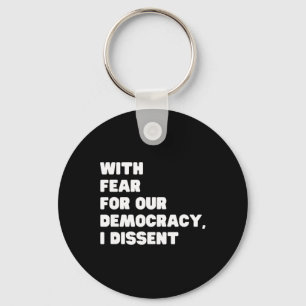 With Fear For Our Democracy I Dissent Sotomayor Re Keychain