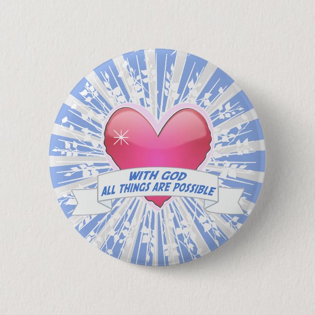 With God All Things are Possible 2 Inch Round Button (Front)