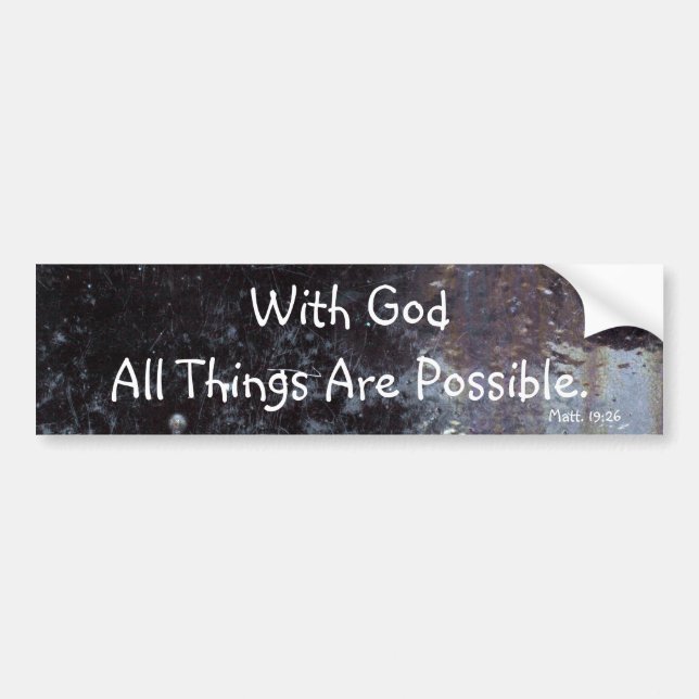 With God All Things Are Possible Bumper Sticker (Front)