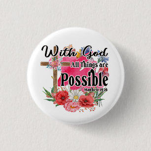With God All Things Are Possible Christian Bible   1 Inch Round Button
