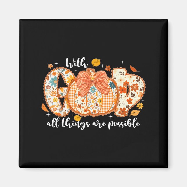 With God All Things Are Possible Christian Fall Au Magnet (Front)