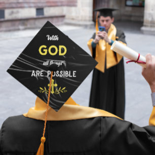 WITH GOD ALL THINGS ARE POSSIBLE CHRISTIAN GRADUATION CAP TOPPER